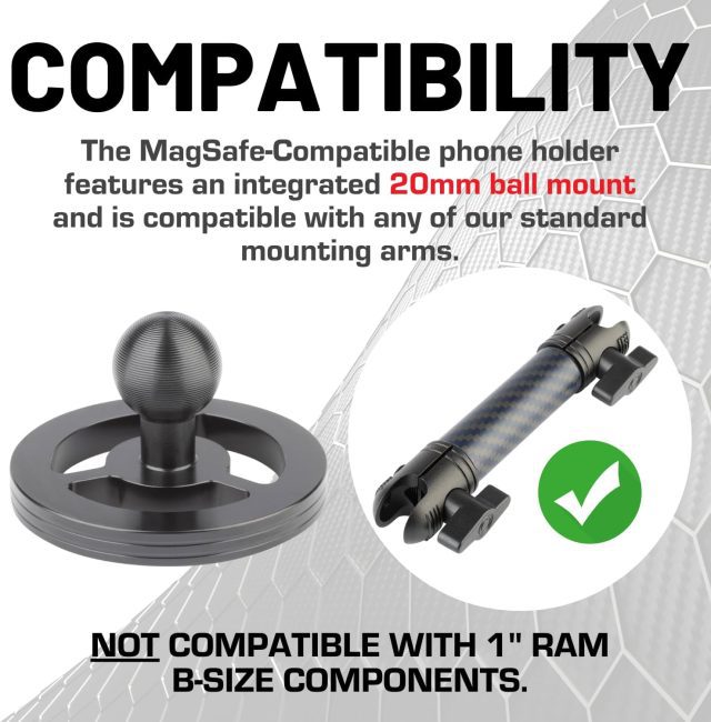 MagSafe-compatible magnetic phone holder for car with 20mm ball mount, showing compatibility with standard mounting arms and not compatible with 1" RAM B-size components